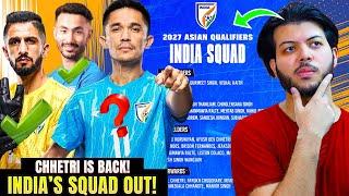 CHHETRI IS BACK - MY REACTION TO INDIA ASIAN QUALIFIERS SQUAD ANNOUNCEMENT #indianfootball