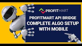 Algo Setup on Mobile using PROFITMART API Bridge (HINDI)