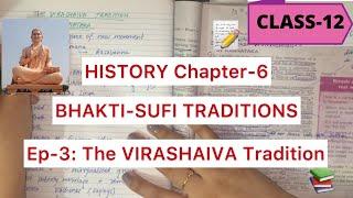 Ep-3: THE VIRASHAIVA TRADITION in Karnataka | HISTORY CHAPTER-6 BHAKTI-SUFI TRADITIONS Class-12