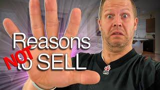 5 Reasons You Shouldn't Sell Your House | Surrey REALTOR® Explains