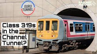 Did Class 319s Really Enter the Channel Tunnel?