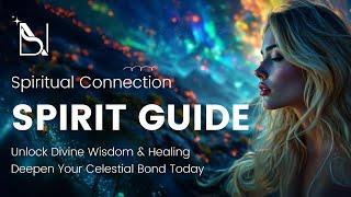  Deepen Your Spiritual Connection: Healing with Your Spirit Guide  | Divine Wisdom Unlocked