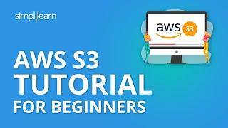 AWS S3 Tutorial For Beginners | Amazon S3 Tutorial | Amazon Simple Storage Service | Simplilearn