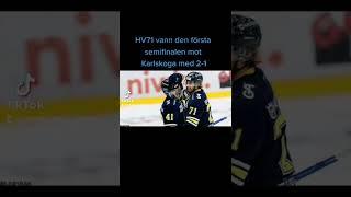 Igår vann HV71 den första semifinalen mot Karlskoga med 2-1