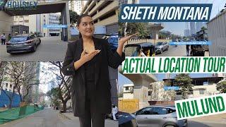 Sheth Montana Mulund West [2025] | Actual Location Tour | Ashwin Sheth Group Mulund