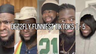 All Of Dez2fly Funniest Tiktoks Videos 1- 5