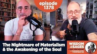 1378: The Nightmare of Materialism & the Awakening of the Soul