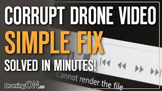 Corrupt Drone MP4/MOV Video Files? SIMPLE FIX - You'll Be SHOCKED!