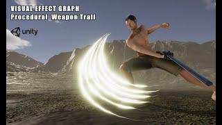 Procedurally Generate Weapon Slash / Trails using VFX Graph Tutorial / Unity Visual Effect Graph