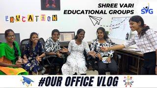 Shree Vari Educational Groups Office Vlog  #education #vlog