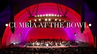 CUMBIA AT THE HOLLYWOOD BOWL - LOS ANGELES