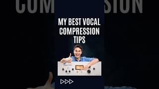 Best vocal compression tips | pro vocals #Shorts