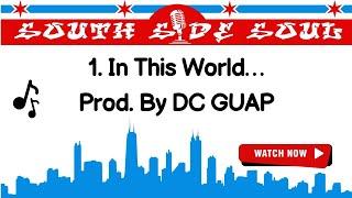 The SouthSide Soul - In This World (No Love) Prod. DC Guap