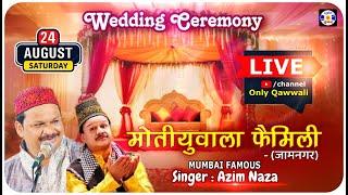  Live , #qawwali , Azim Naza ,  Wedding Ceremony , Motiyuwale Family , Jamnagar