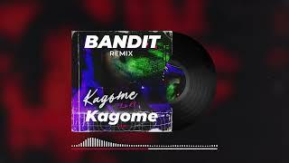 Kagome - Lo Ki (BANDIT Remix)