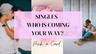 Pick a Card ️ SINGLES - WHO IS COMING YOUR WAY?! ️ Timeless Tarot Card Reading!!!