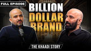 How To Build A Billion Dollar Brand? - The Khaadi Story | Digitales | Full Episode