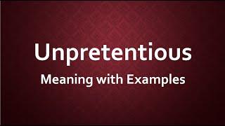 Unpretentious Meaning with Examples