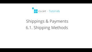 CS-Cart Tutorials. Online Store Shippings & Payments - Shipping Methods