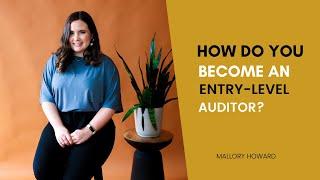 How do you become an entry level auditor?