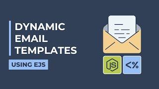 Dynamic Email Templates with Node.js and Nodemailer - Using EJS