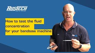 Fluid test for bandsaw machine   Austech Saw and Tooling