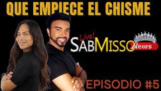 SABMISSO NEWS EPISODIO #5 EL CHISME ES VIDA