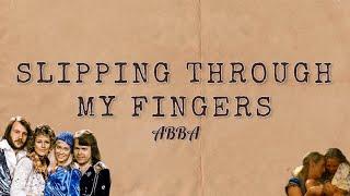 SLIPPING THROUGH MY FINGERS - ABBA (LYRICS) || LIRIK