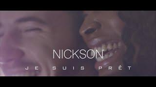 NICKSON - Je suis prêt (Clip Officiel)