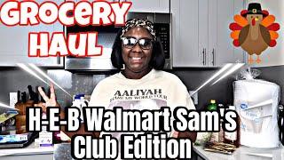 $200.00 Thanksgiving Grocery Haul| H-E-B|Walmart| Sam's Club Edition