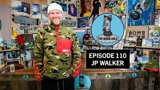 JP Walker | The Bomb Hole Episode 110