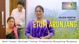 ETUM ARUNJANG Official video release || Malin Tissopi || Borlongki Timung || 