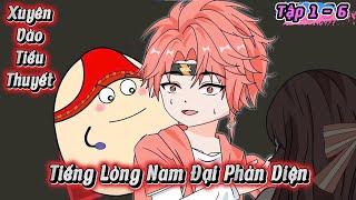 Full ( Tập 1 - 6 ) | Tiếng Lòng Của Nam Đại Phản Diện | Kiên VietSub