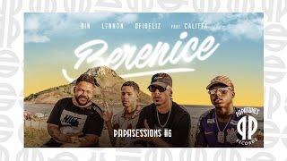 BIN, L7NNON, Dfideliz, Califfa - Berenice [Papasessions #6]