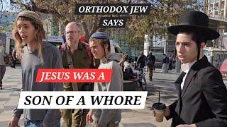 ORTHODOX JEW SAYS THAT JESUS WAS SON OF A WHORE AND IT IS IN THE BIBLE. #JERUSALEM #ISRAEL #JESUS