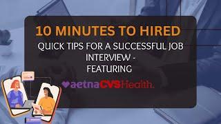 10 Minutes to Hired - CVS/AETNA