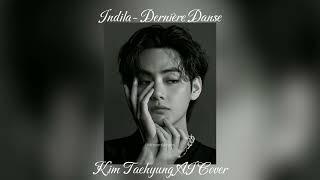 Indila- Dernière Danse, AI Cover by Kim Taehyung(V) from BTS 
