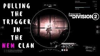 Pulling the trigger in the NEM clan I The Division 2 I Dark Zone PvP