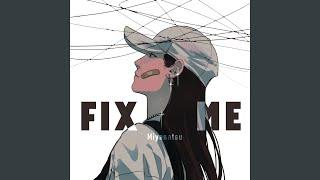 Fix Me