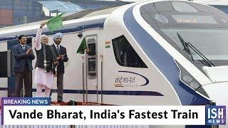 Vande Bharat, India's Fastest Train