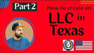 How to create an LLC in Texas (USA) part 2 | LLC registration