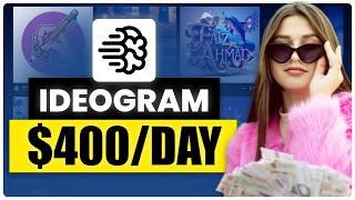 Make $400 with Ideogram - Easiest Way to Earn Money Online for Beginners