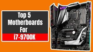 The 5 Best Motherboards For i7-9700K in 2022 / 2023