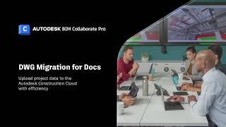 New Release: Autodesk® DWG Migration for Docs App