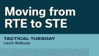 Moving from RTE to STE w/ Lech Babula