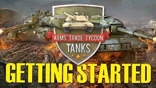 BUILDING your FIRST TANK! Getting started TUTORIAL  | Arms Trade Tycoon: Tanks