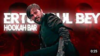 HOOKAH BAR ERTUGRUL THE KAYI FX|| whatsapp_status 