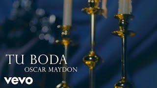 Oscar Maydon - Tu Boda (Live Performance) | Vevo