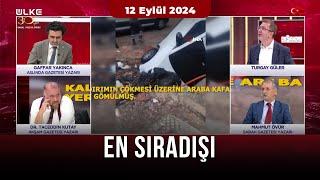 En Sıradışı (12 Eylül 2024) @SiradisiUlkeTV