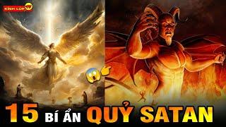  15 Bí Ẩn Ly Kỳ Và Đáng Sợ Về Quỷ Satan I Kính Lúp TV